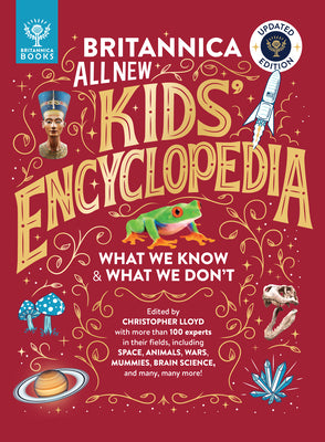 Britannica All New Kids' Encyclopedia: Updated Edition - What We Know & What We Don't