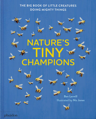 Nature's Tiny Champions: The Big Book of Little Creatures Doing Mighty Things