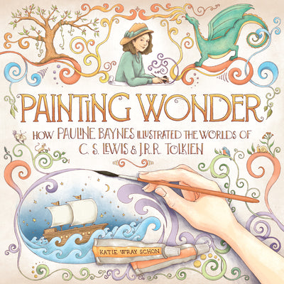 Painting Wonder: How Pauline Baynes Illustrated the Worlds of C. S. Lewis and J.R.R. Tolkien