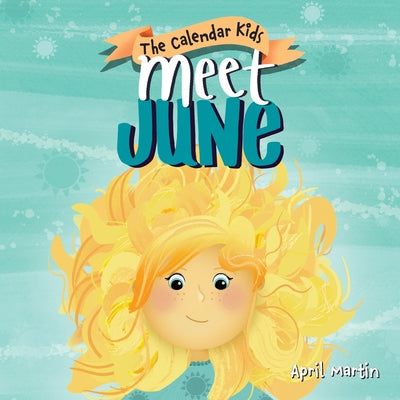 Meet June: A children's book about Father's Day, friendship, and the start of summer