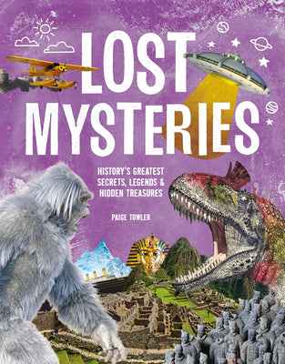 Lost Mysteries: Secrets, Legends & Treasures of the Past