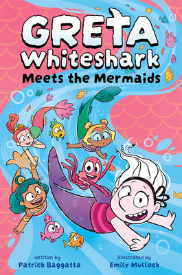 Greta Whiteshark Meets the Mermaids