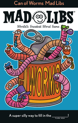 Can of Worms Mad Libs: World's Greatest Word Game