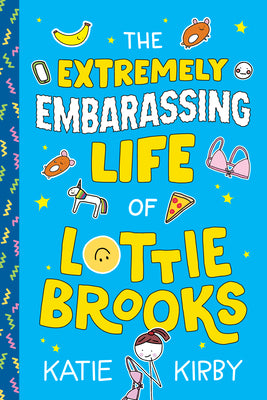 The Extremely Embarrassing Life of Lottie Brooks