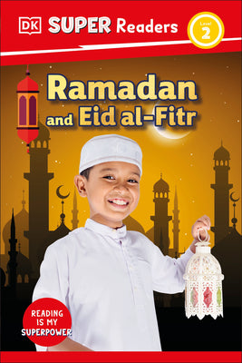 DK SuperReaders Level 2 Ramadan and Eid Al-Fitr