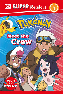 DK SuperReaders Level 1 Pokemon Meet the Crew