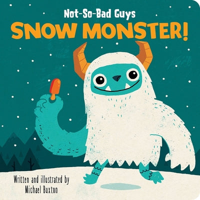 Not-So-Bad Guys Snow Monster!