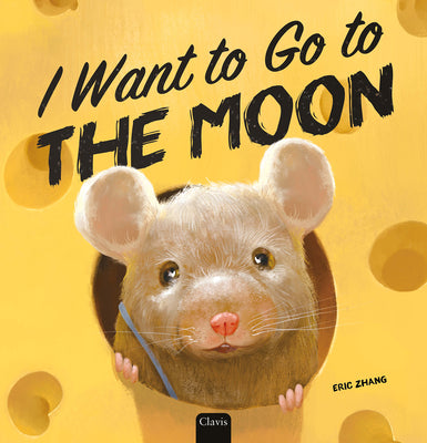 I Want to Go to the Moon