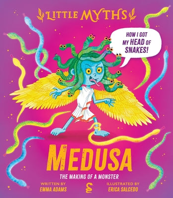 Little Myths Medusa: The Making of a Monster