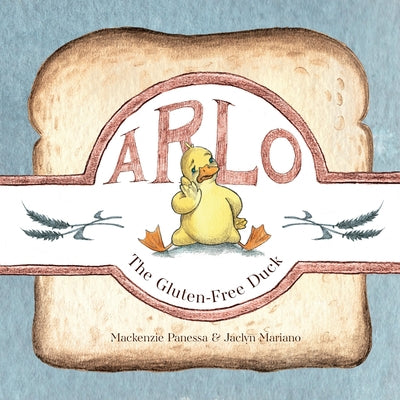 Arlo - The Gluten-Free Duck: A Heartwarming Story About Food Sensitivities and Finding Alternatives