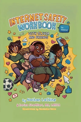 Internet Safety Workbook for Tweens: With Olivia and Friends