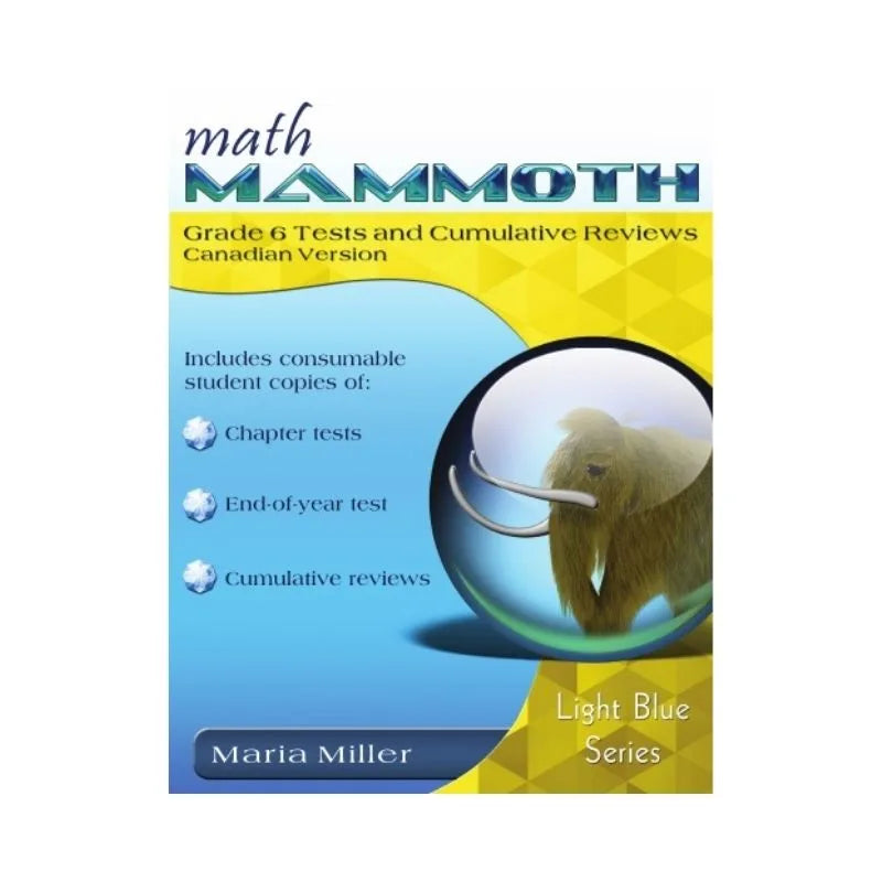 Math Mammoth Grade 6 Tests & Cumulative Reviews – Canadian Version (Copy)