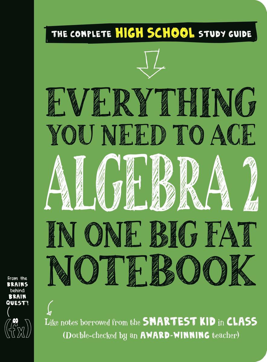 Everything You Need to Ace Algebra in One Big Fat Notebook
