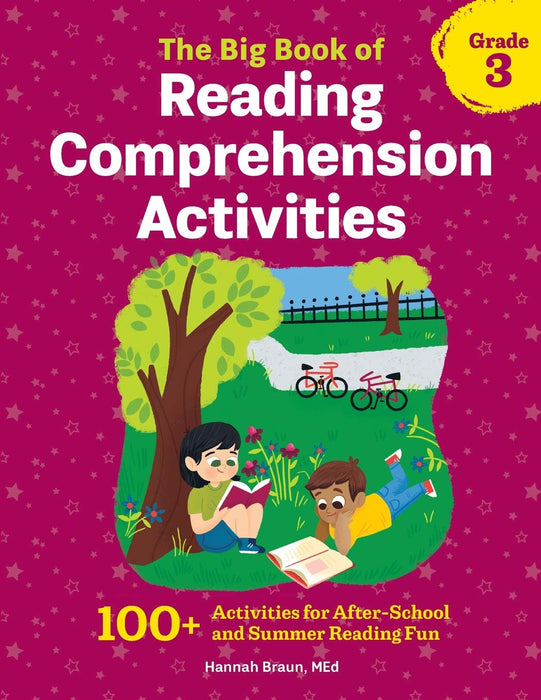 The Big Book Of Reading Comprehension Activities, Grade 3: 100+ Activities For After-school
