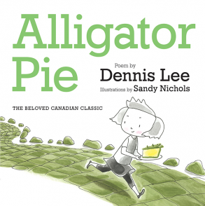 Alligator Pie by Dennis Lee