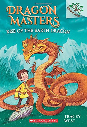 Dragon Masters #1: Rise of the Earth Dragon (A Branches Book): A Branches Book by Tracey West