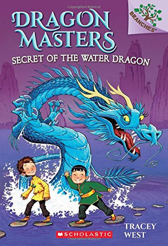 Dragon Masters #3: Secret of the Water Dragon: A Branches Book by Tracey West