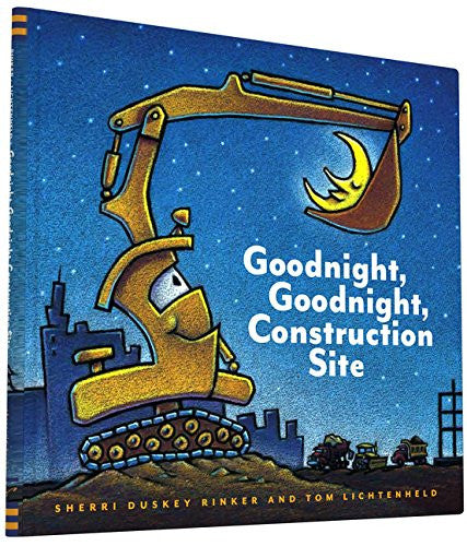 Goodnight, Goodnight Construction Site by Sherri Duskey Rinker