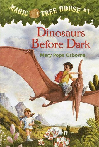 Magic Tree House #1: Dinosaurs Before Dark by Mary Pope Osborne
