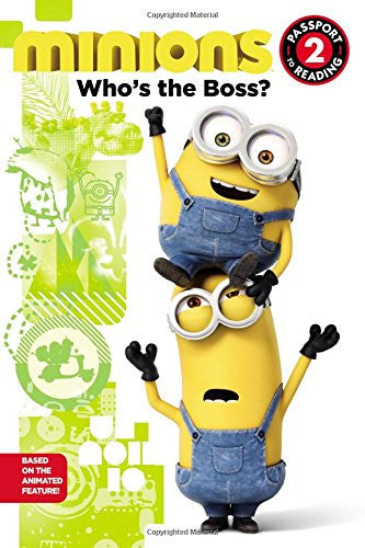 Minions: Who's The Boss? by Lucy Rosen