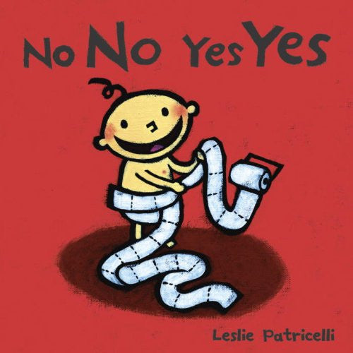 No No Yes Yes by Leslie Patricelli