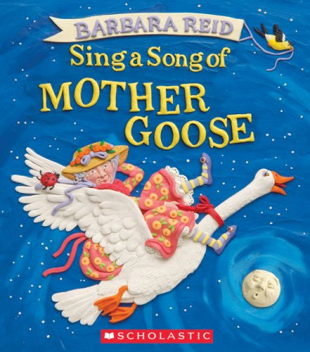 Sing a Song of Mother Goose by Barbara Reid