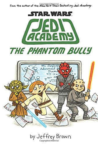 Star Wars: Jedi Academy #3: The Phantom Bully by Jeffrey Brown