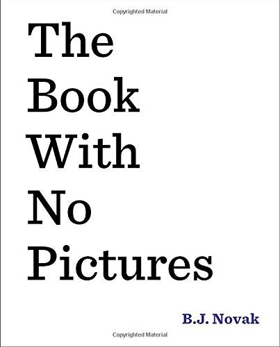 The Book With No Pictures by B.j. Novak