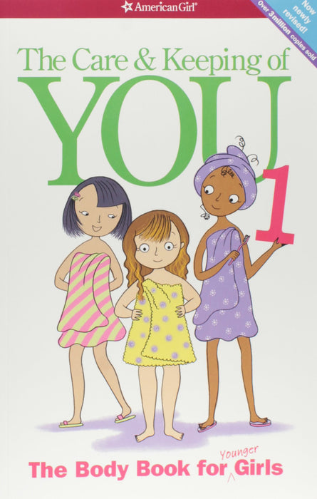 The Care And Keeping Of You (revised): The Body Book For Younger Girls by Valorie Schaefer