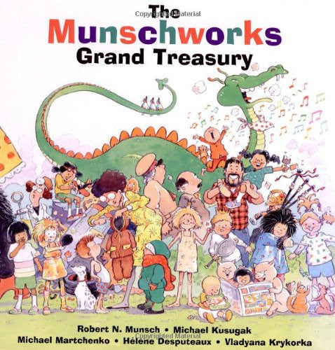 The Munschworks Grand Treasury by Michael Kusugak